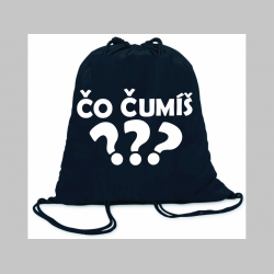 Čo čumíš? - ľahké sťahovacie vrecko ( batôžtek / vak ) s čiernou šnúrkou, 100% bavlna 100 g/m2, rozmery cca. 37 x 41 cm